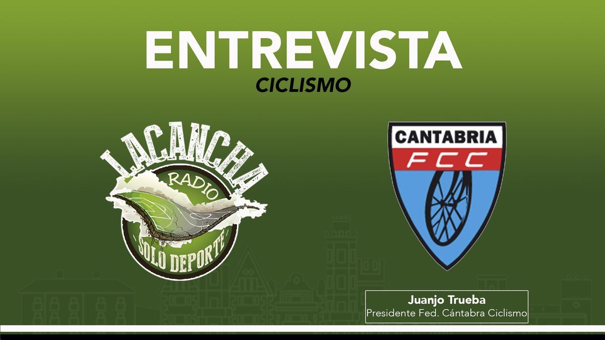 Entrevista con Juanjo Trueba, presidente de la Federación Cántabra de Ciclismo – La Cancha