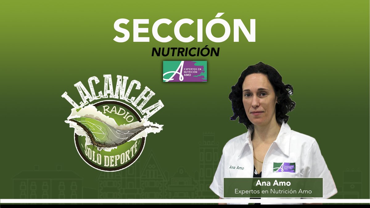 Sección ‘Nutrición en La Cancha’ con Ana Amo -La Cancha