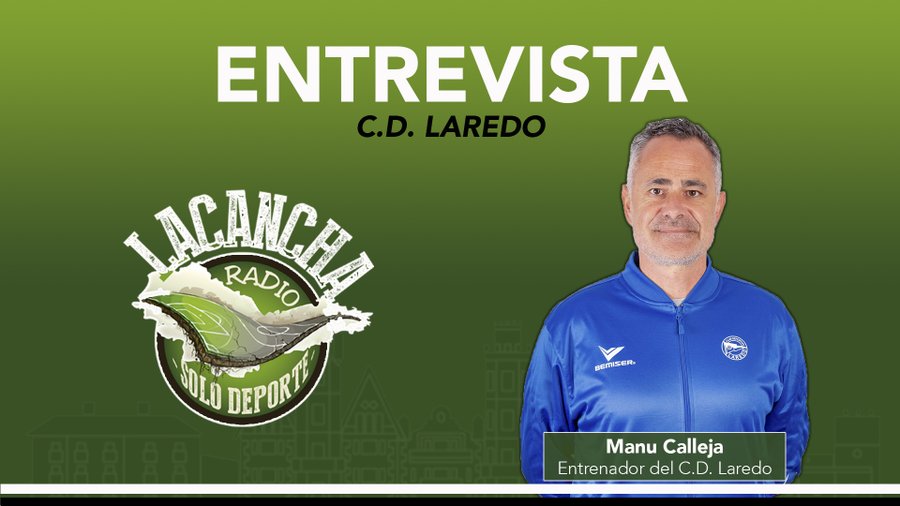 Entrevista con Manu Calleja, entrenador del C.D. Laredo – La Cancha