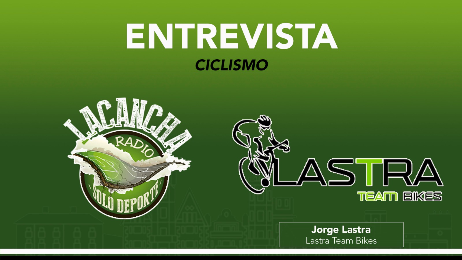 Entrevista con Jorge Lastra, director de Lastra Team Bikes (09/06/2021)