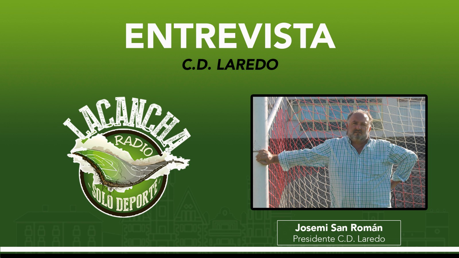 Entrevista con Josemi San Román, presidente del C.D. Laredo (09/06/2021)