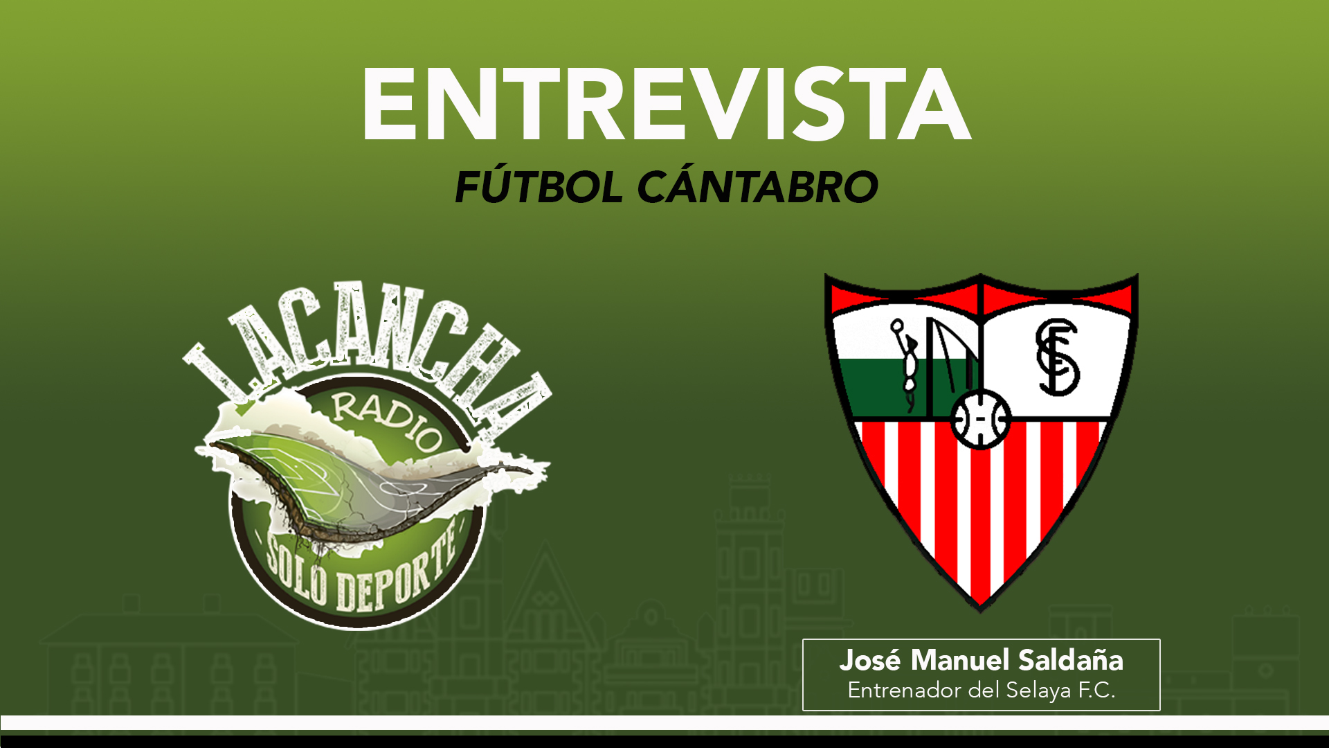 Entrevista con José Manuel Saldaña, entrenador del Selaya F.C. (26/08/2021)