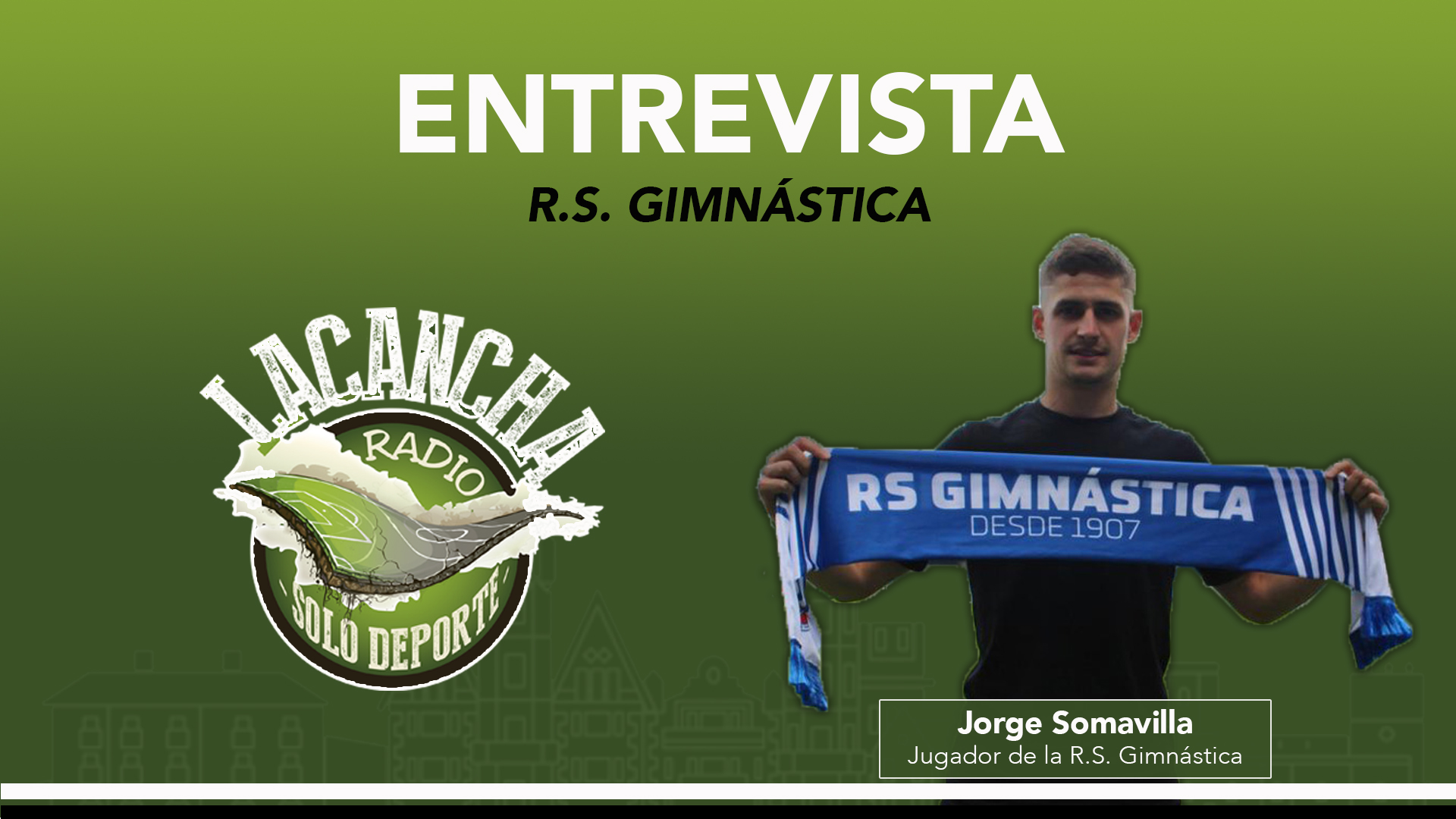 Entrevista con Jorge Somavilla, jugador de la R.S. Gimnástica (14/09/2021)