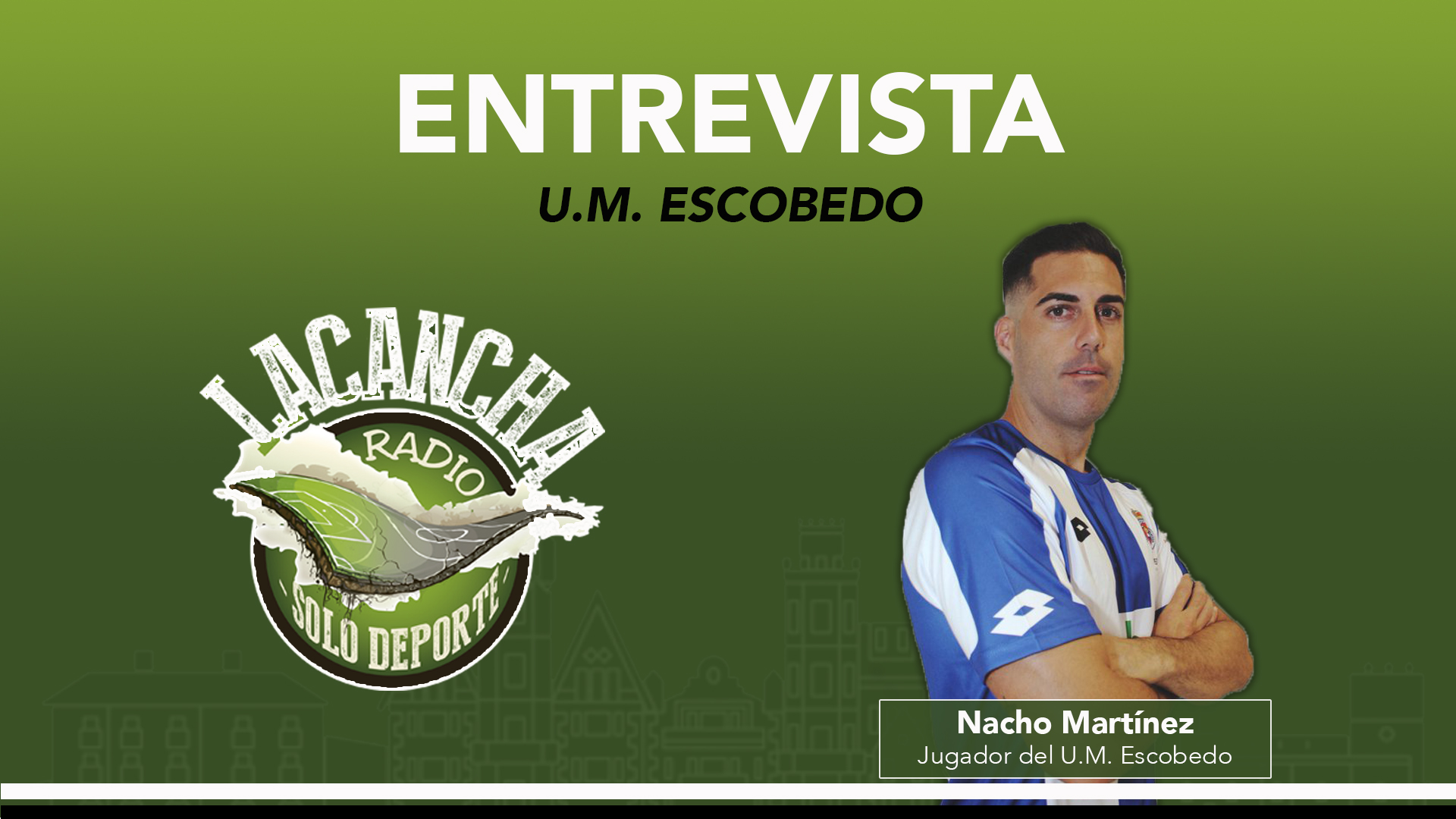 Entrevista con Nacho Martínez, jugador del U.M. Escobedo (14/09/2021)