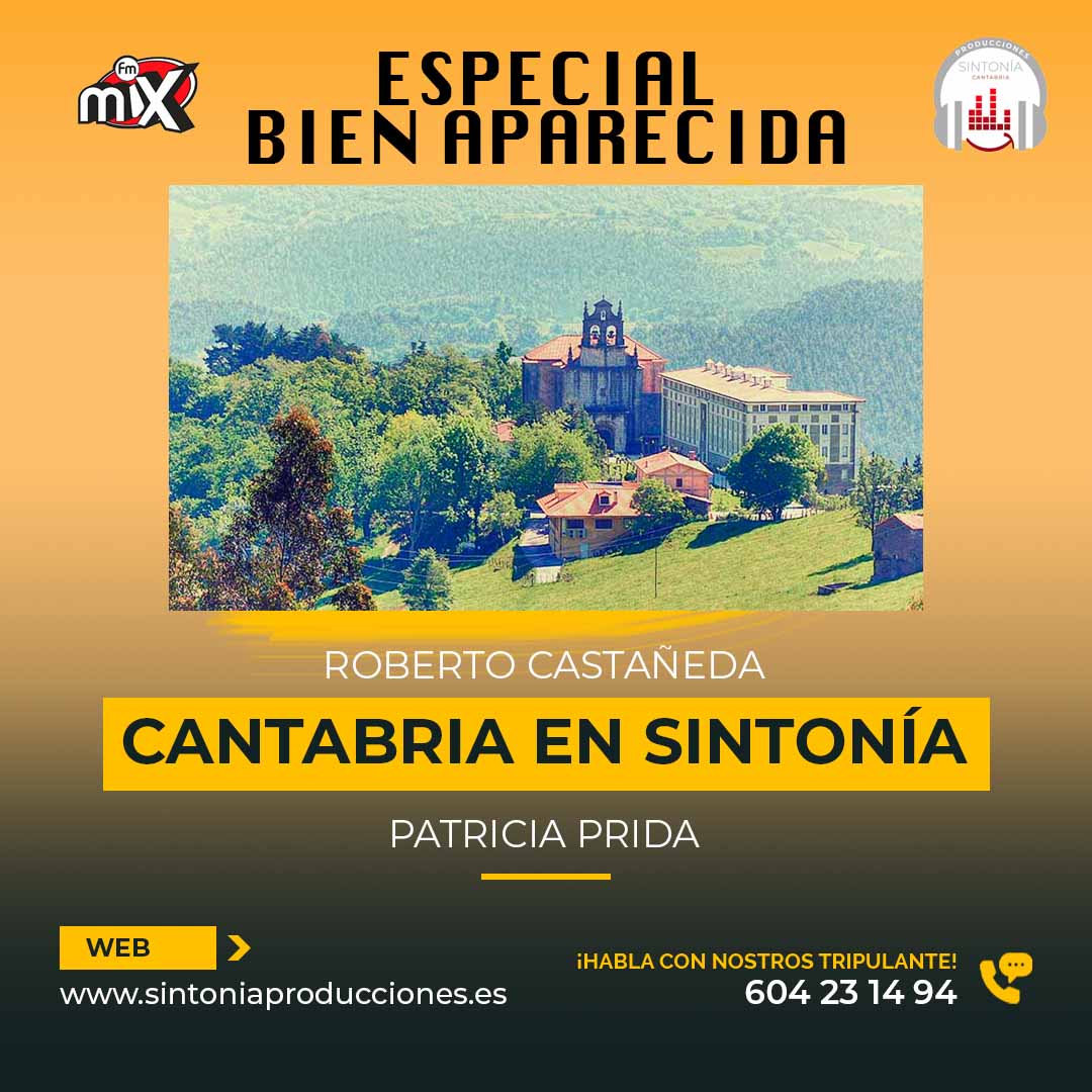 Cantabria en Sintonía en MixFm – Especial Fiestas de la Bien Aparecida