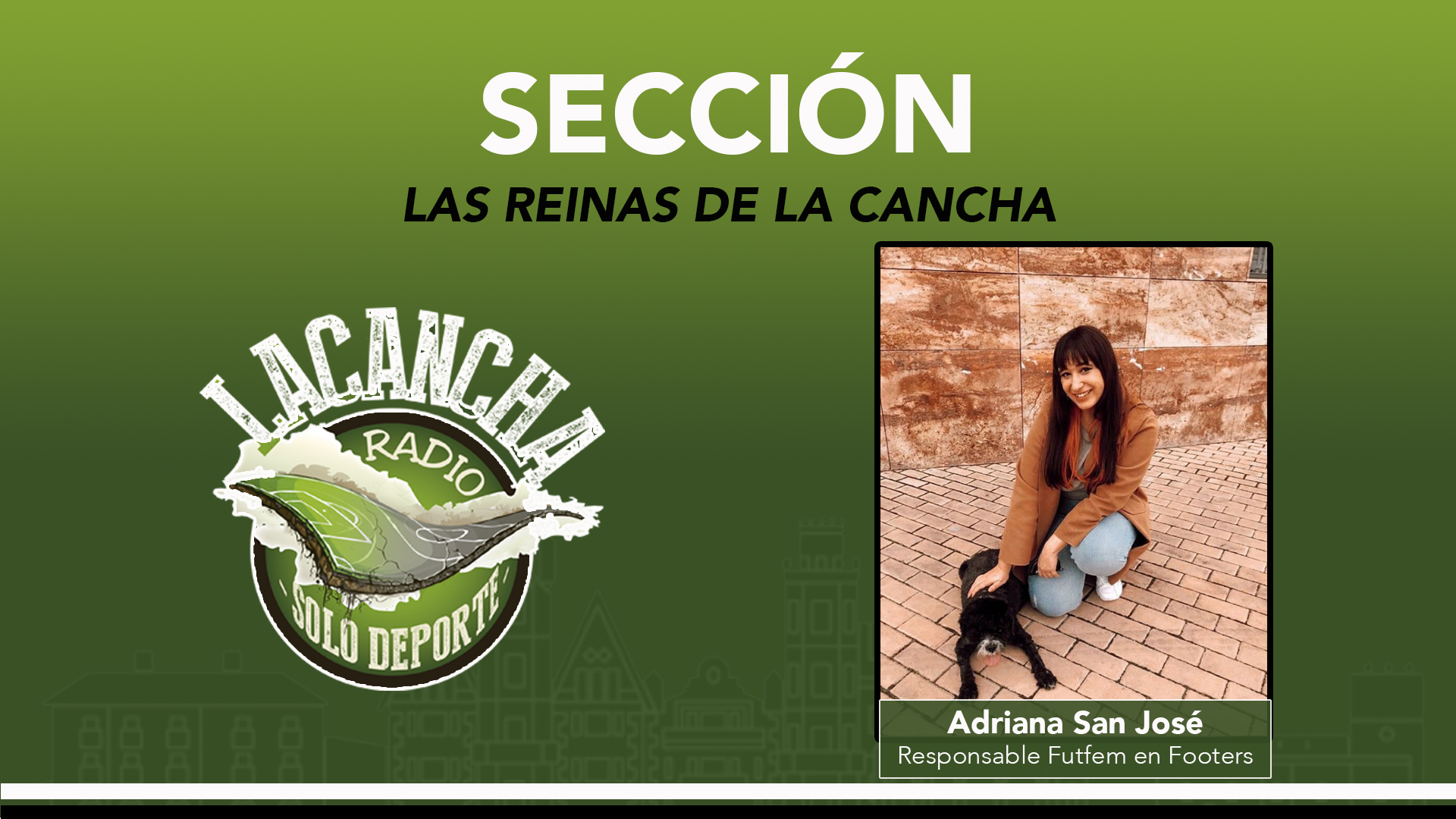 Sección ‘Las Reinas de La Cancha’ con Adriana San José (28/10/2021)