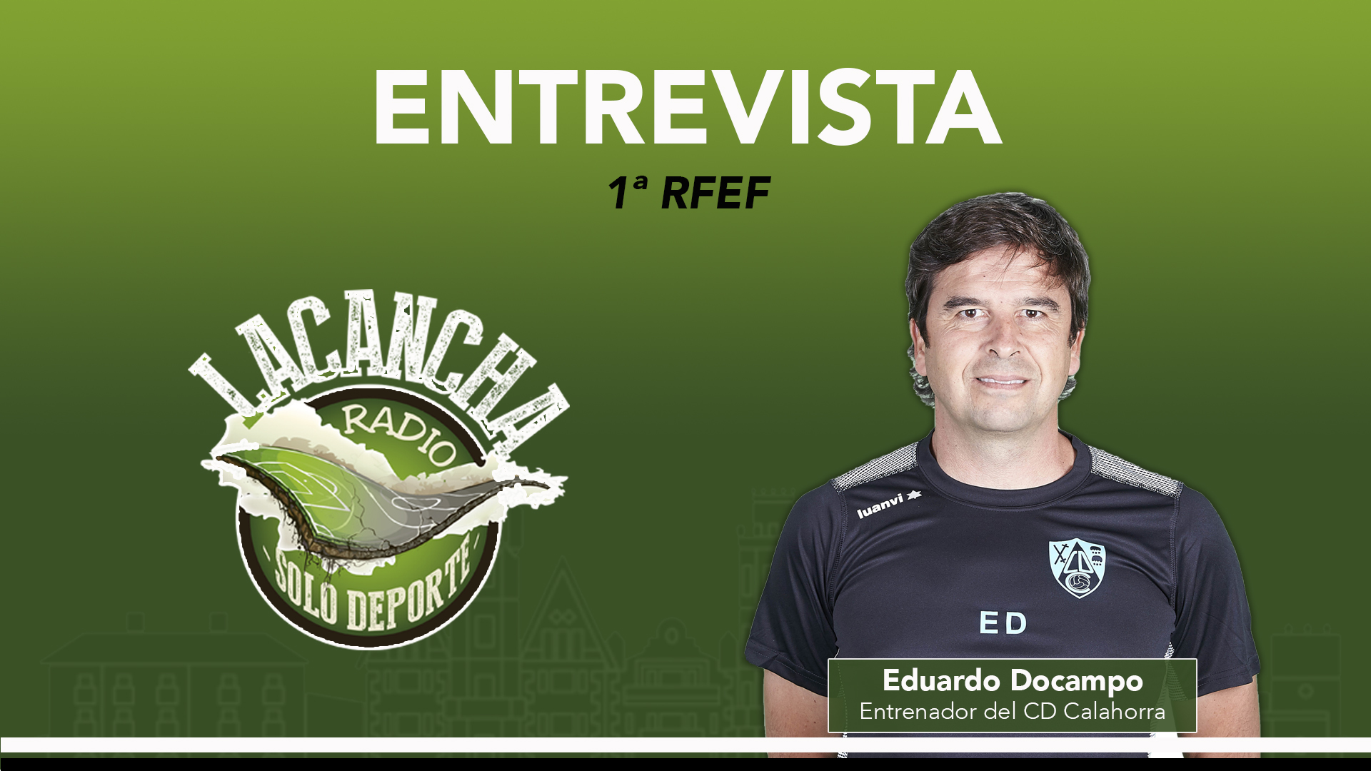 Entrevista con Eduardo Docampo, entrenador del C.D. Calahorra (08/10/2021)