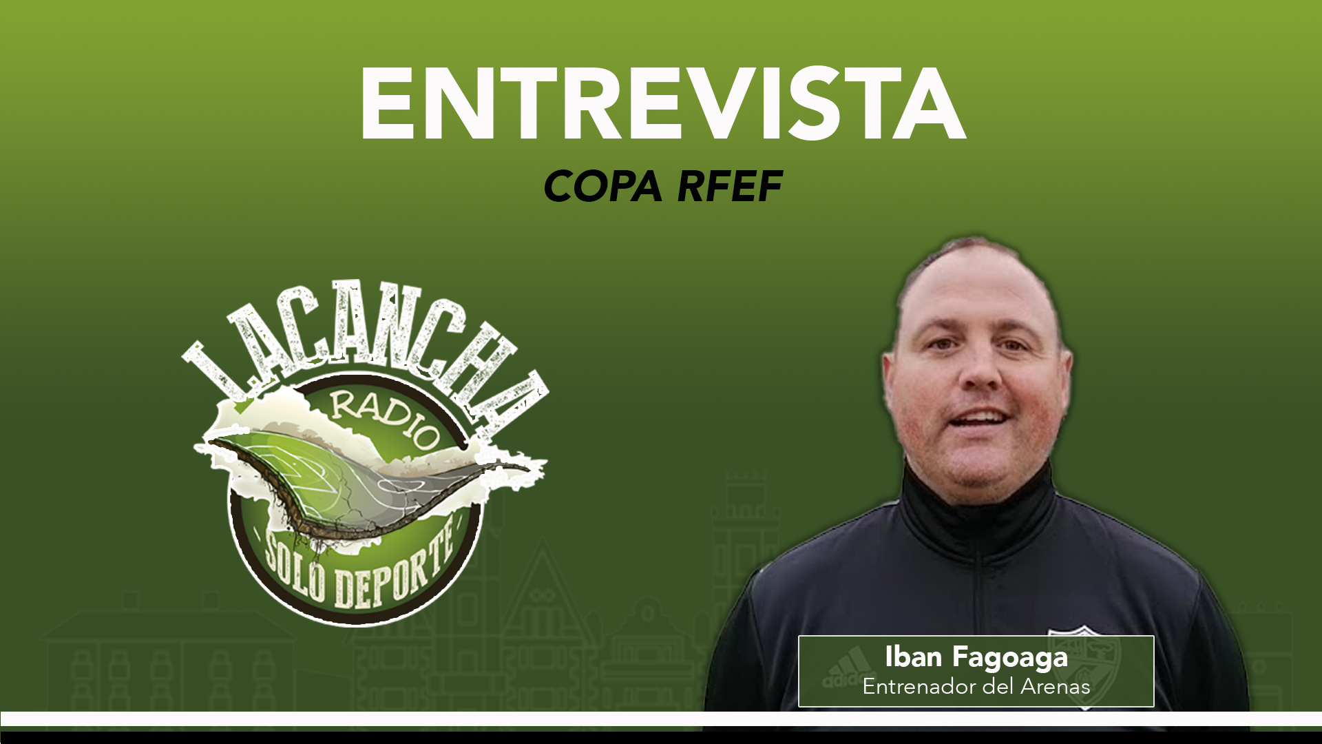 Entrevista con Iban Fagoaga, entrenador del Arenas Club (05/10/2021)