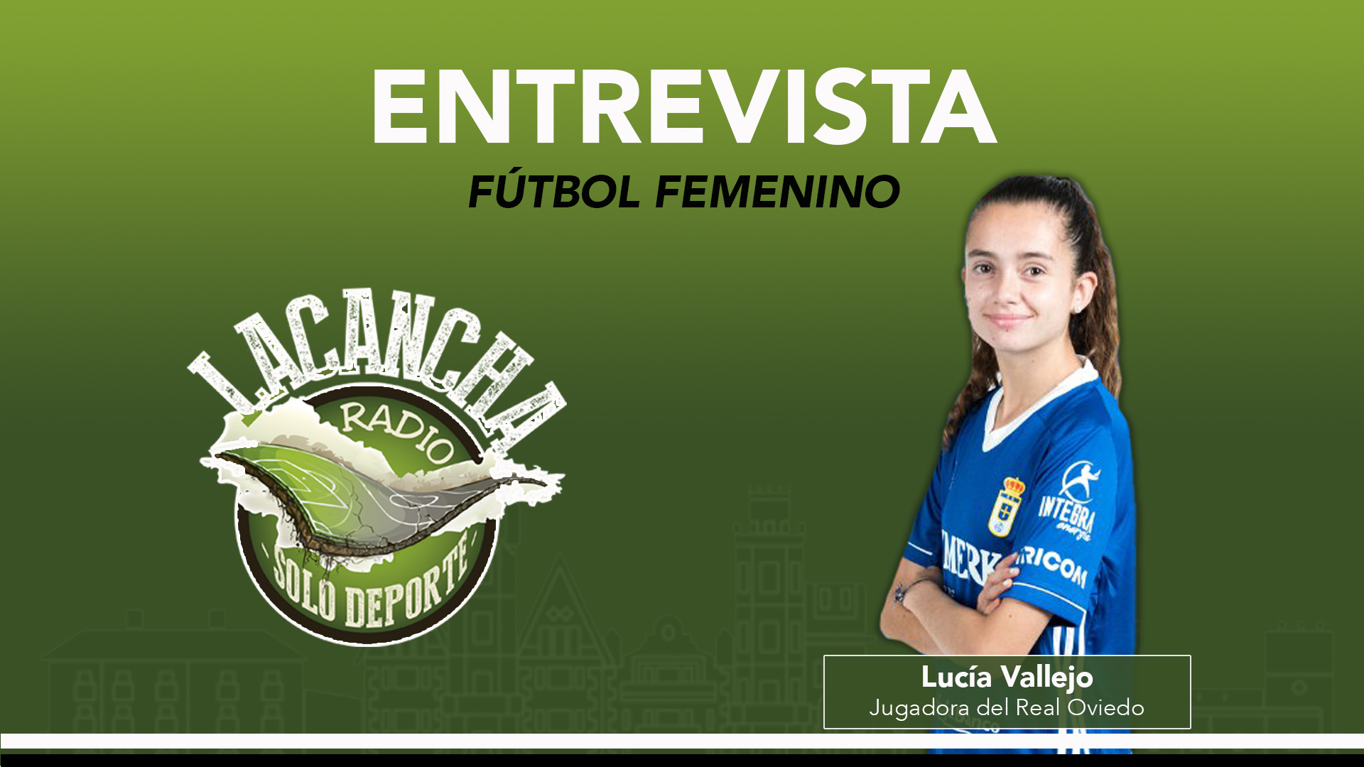 Entrevista con Lucía Vallejo, jugadora del Real Oviedo Femenino (07/10/2021)