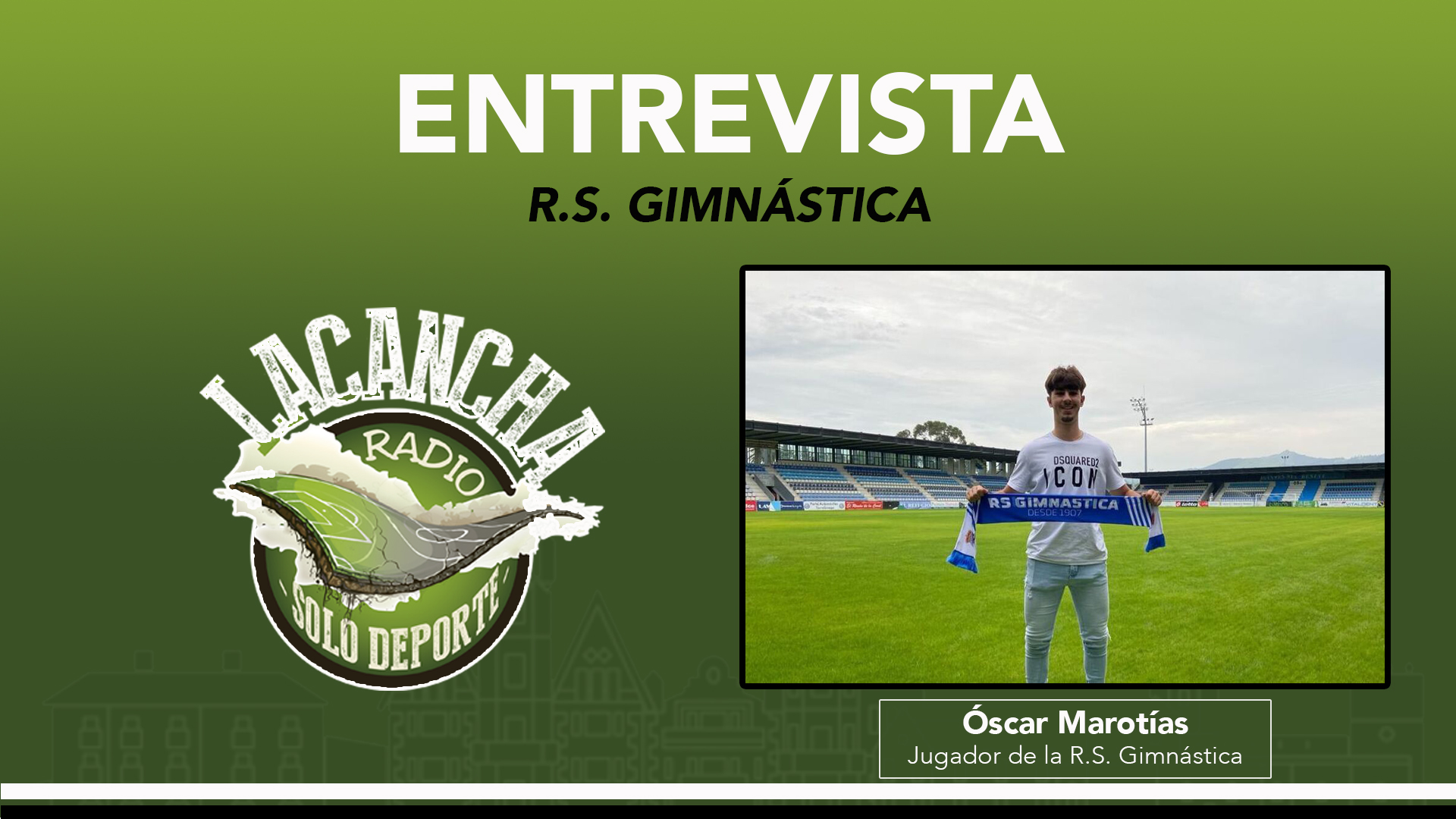 Entrevista con Óscar Marotias, jugador de la R.S. Gimnástica de Torrelavega (06/10/2021)