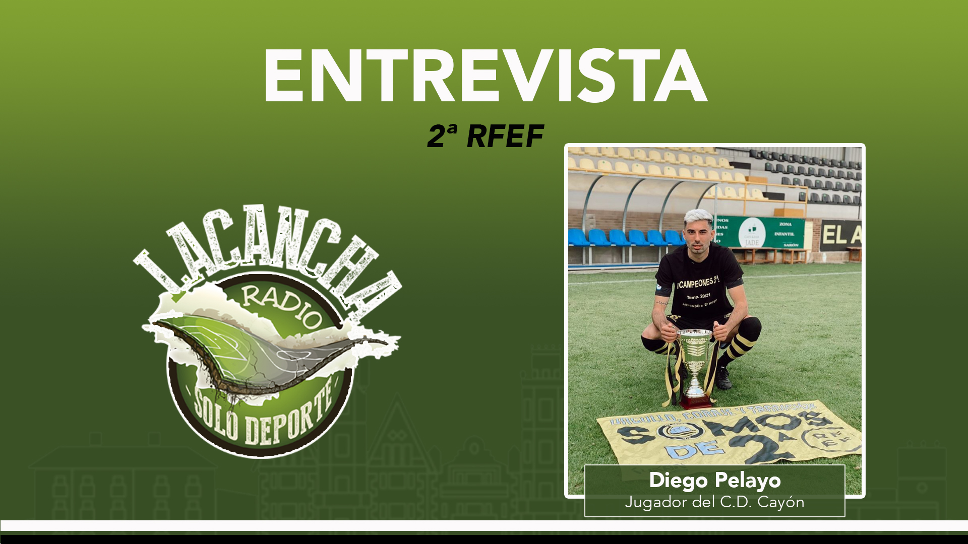 Entrevista con Diego Pelayo, jugador del C.D. Cayón (11/04/2022)