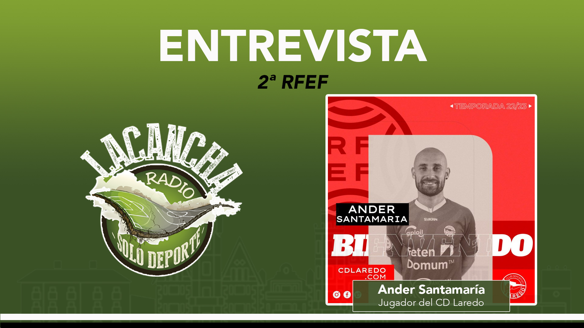 Entrevista con Ander Santamaría, nuevo jugador del CD Laredo (28/06/2022)