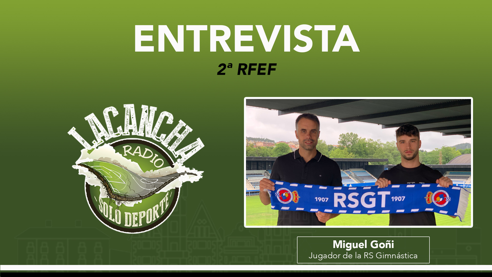 Entrevista con Miguel Goñi, nuevo jugador de la RS Gimnástica (20/06/2022)