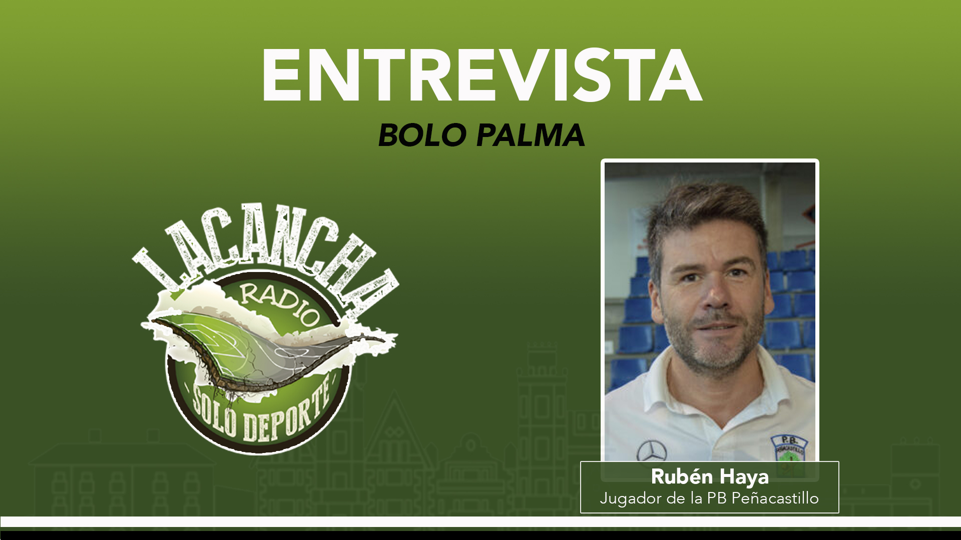 Entrevista con Rubén Haya, jugador de la P.B. Peñacastillo (14/07/2022)