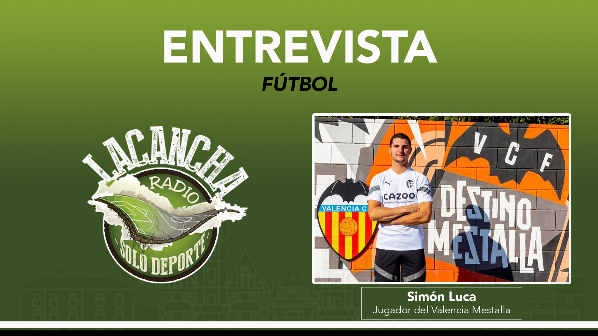 Entrevista con Simón Luca, jugador del Valencia Mestalla (12/07/2022)
