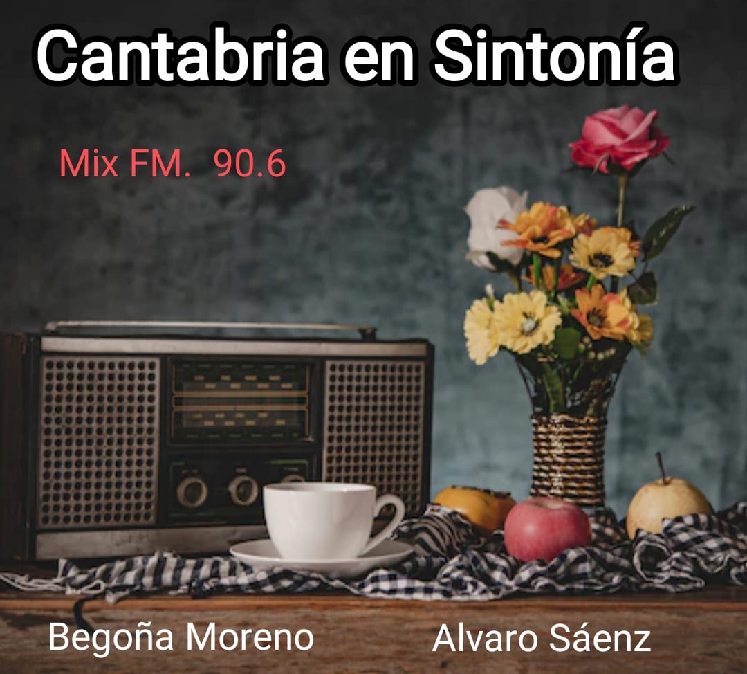 Cantabria en Sintonía en Mix FM. Miércoles 17-08-2022