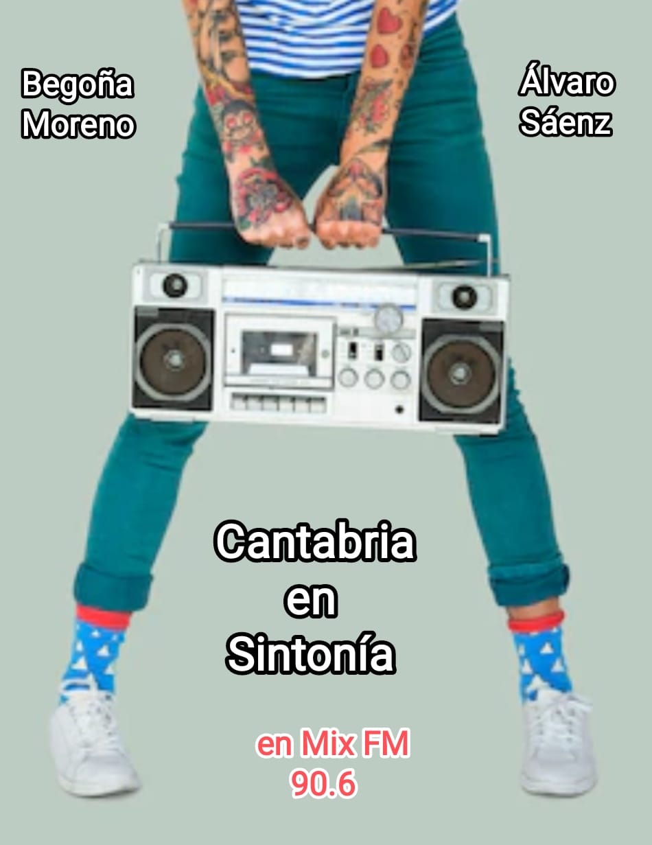 Cantabria en Sintonía en Mix FM. Miércoles 24-08-2022