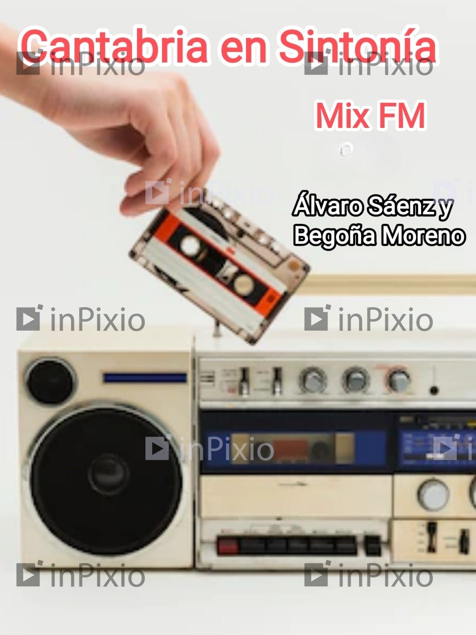 Cantabria en Sintonía en Mix FM. Lunes 03-10-2022