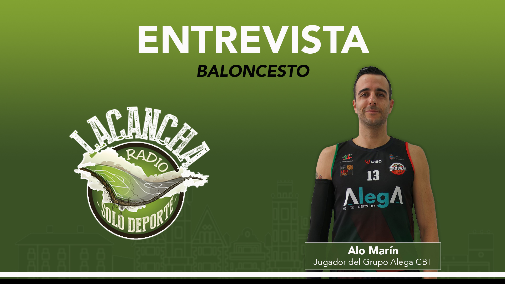 Entrevista con Alo Marín, ex jugador del Grupo Alega Cantabria CBT (05/07/2023)