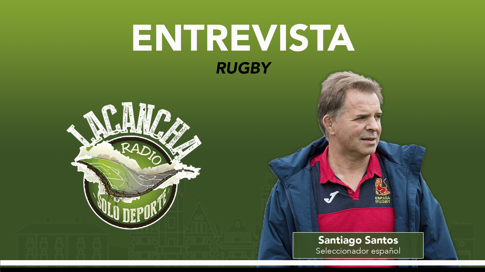 Entrevista con Santiago Santos, entrenador de la Selección Española de Rugby (16/02/2023)