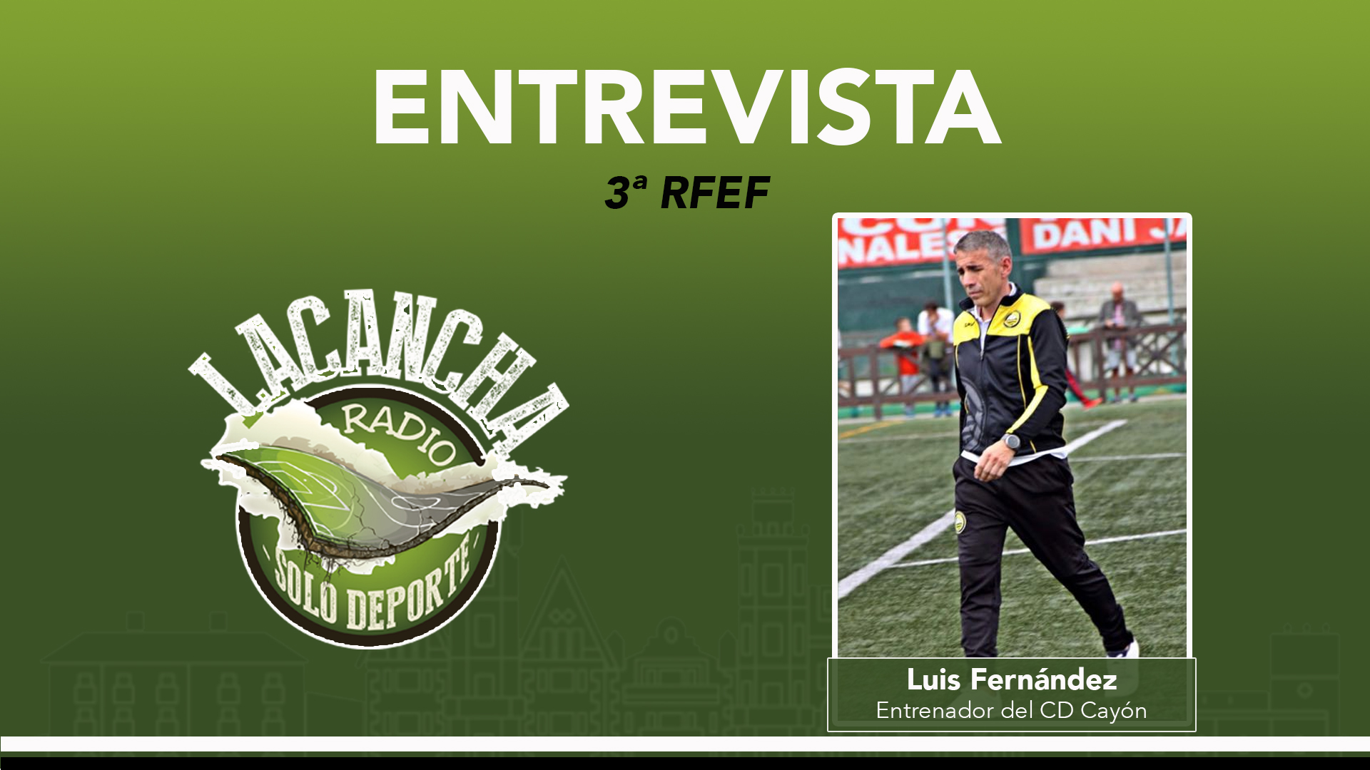 Entrevista con Luis Fernández, entrenador del CD Cayón (24/04/2023)