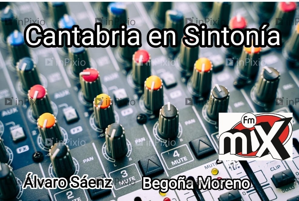 Cantabria en Sintonía en Mix FM. Lunes 17-04-2023