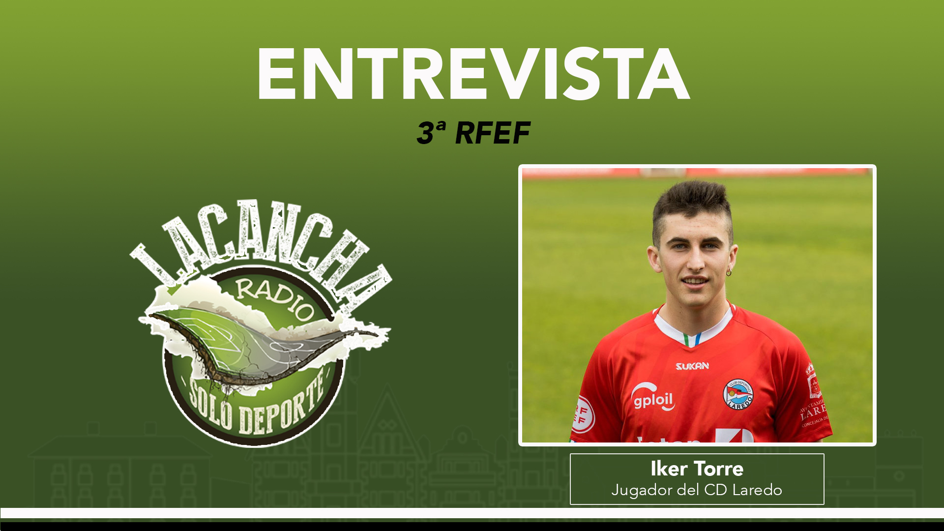 Entrevista con Iker Torre, jugador del CD Laredo (29/05/2023)