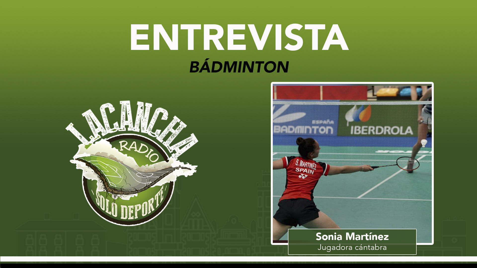 Entrevista con Sonia Martínez, jugadora cántabra de bádminton (18/05/2023)