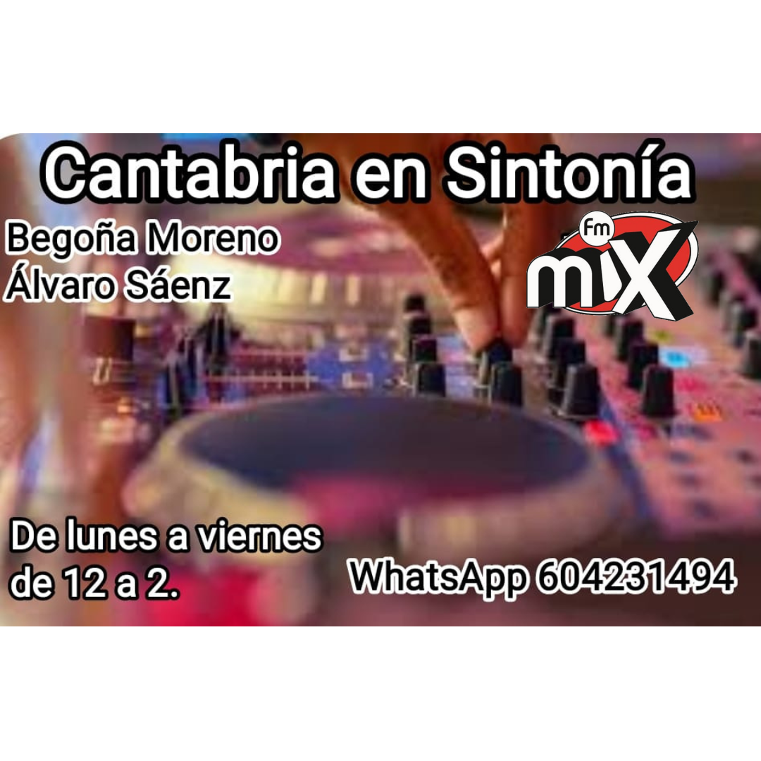 Cantabria en Sintonía en Mix FM. Miércoles 17-05-2023