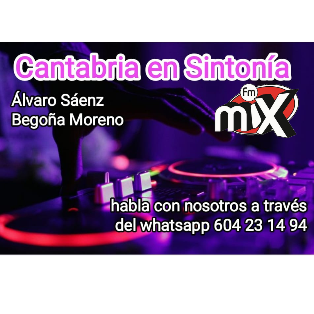 Cantabria en Sintonía en Mix FM. Lunes 05-06-2023