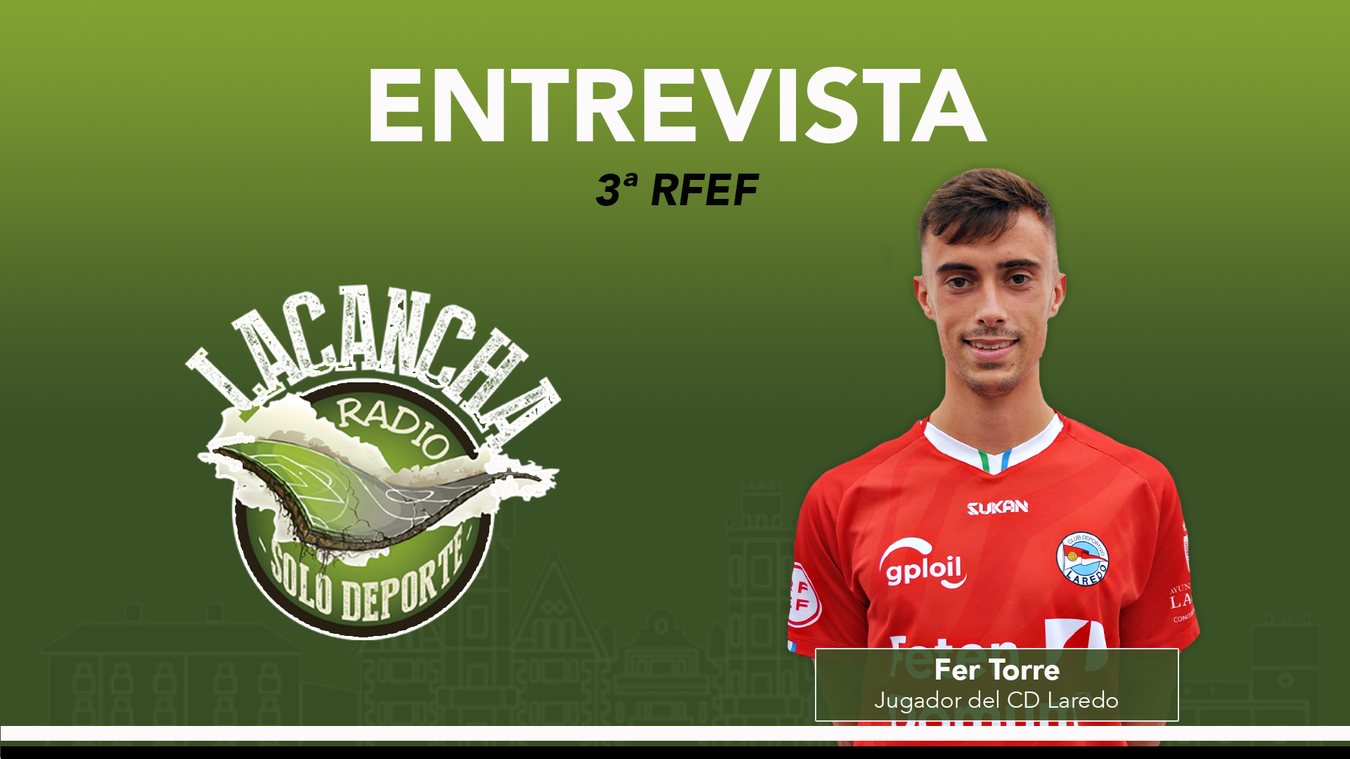 Entrevista con Fer Torre, jugador del CD Laredo (07/07/2023)